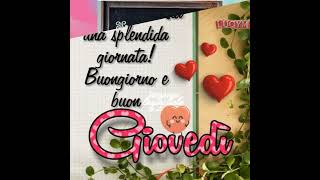 buongiorno e buon giovedì