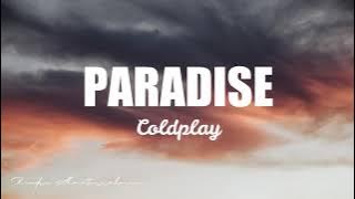 Coldplay - Paradise (Lyrics)