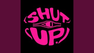 Shut Up