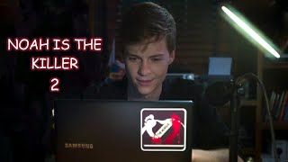 Noah is the Killer (part 2)