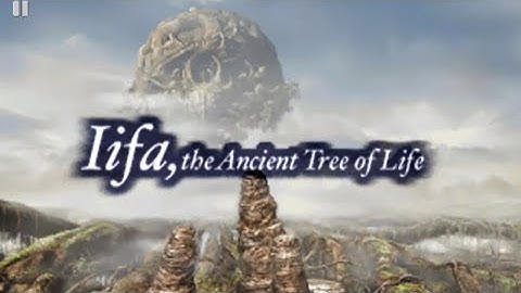 FINAL FANTASY IX- IIFA, THE ANCIENT TREE OF LIFE (NO COMMENTARY WALKTHROUGH)