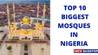 TOP 10 BIGGEST MOSQUES IN NIGERIA