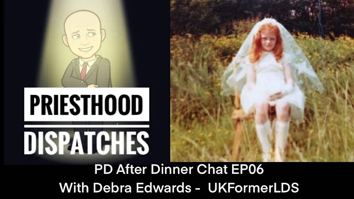 PD After Dinner Chat EP06 - Debra Edwards - UKForm...