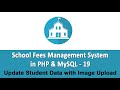 School Fees Management System in PHP &amp; MySQL - Update Student Data with Image Upload - 19