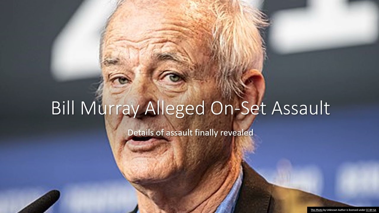 Bill Murray On Set Inappropriate Behavior 6 Months Ago Now Revealed