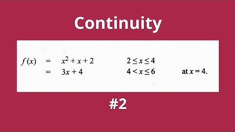 Continuity - Solved Examples - How to Solve Continuity Problems - #2