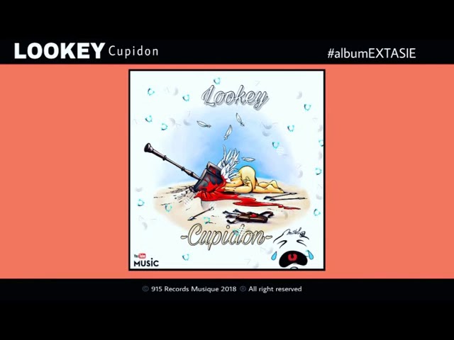 Watch LOOKEY CUPIDON audio officiel #albumEXTASIE on YouTube Watch LOOKEY CUPIDON audio officiel #albumEXTASIE on YouTube