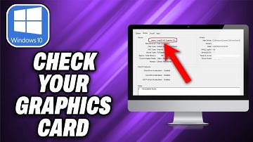 How To Check your Graphics Card on Windows 10