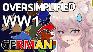 German Catgirl Vtuber reacts to Oversimplified WW1 Part 1 + Part 2 for the FIRST TIME