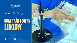 Hướng dẫn cách lắp quạt trần ECOFAN Luxury