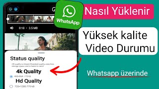 WhatsApp'a Yüksek Kaliteli Video Durumu Nasıl Yüklenir (Yeni güncelleme) HD WhatsApp Durumunu Yükle