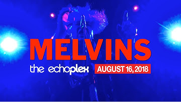 Melvins "Sesame Street Meat" @ Echoplex 08-16-2018