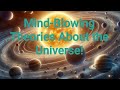 Mind-Blowing Theories About the Universe! #CosmicTheories #BigBangTheory #Multiverse #DarkMatter