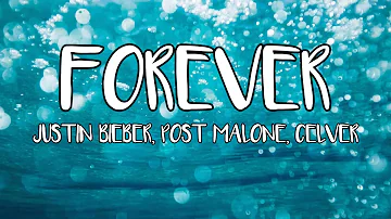 Justin Bieber, Post Malone - Forever (Lyrics) Feat. Clever