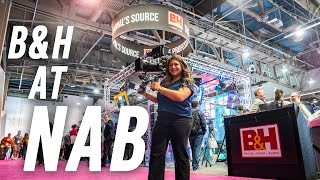 The B\&H NAB 2024 Booth: A Look Inside!