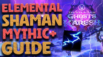 Ele Shaman Mythic+ Guide - Beginner-Friendly - Patch 11.2 - Season 3