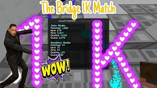 The Bridge 1K Match :) | Venity Network