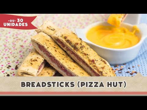 Breadsticks (Pizza Hut) - Receitas de Minuto #116