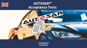 🇬🇧 AUTOSAR Acceptance Test | Tutorial based on Embedded Academy E-Learning