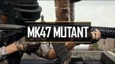 New weapon MK47 Mutant - PUBG