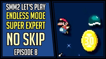 SMM2 | Endless Mode Super Expert | No Skip | Let