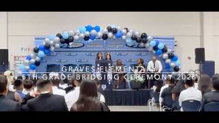 Graves Elementary  - 5th Grade Bridging Ceremony 2026