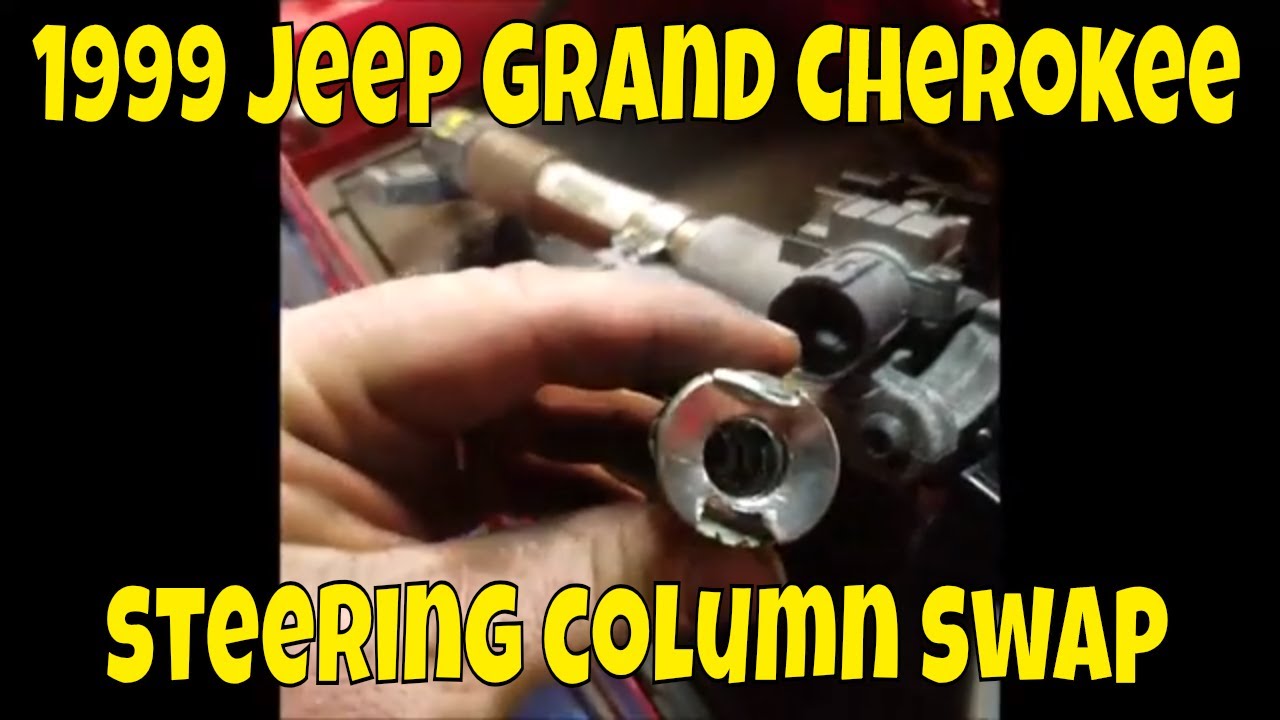 1999 Jeep Grand Cherokee Steering Column Swap - YouTube