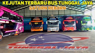 KEJUTAN TERBARU !!! BUS TUNGGAL JAYA TRANSPORT SATURN REBORN !!! FULL MBOIS