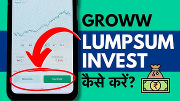 Groww App Me Lumpsum Investment Kaise Kare? Groww One Time Investment
