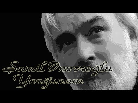 Şamil Ənvəroğlu - Yorğunam - Kamran M. YuniS