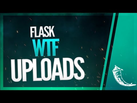 Using Flask-WTF With Flask-Uploads