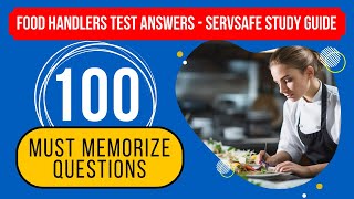 Food Handlers Test Answers  ServSafe Practice Exam Study Guide (100 Must Memorize Questions)