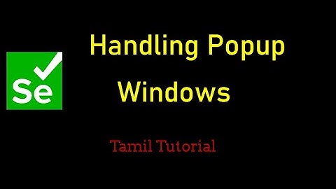 Handling Browser Popup Windows Selenium | Selenium Java tutorial for begineers | Tamil