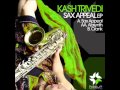 Kash trivedi  sax appeal original mix