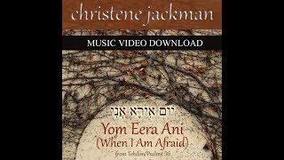 Messianic worship, Yom Eera Ani When I Am Afraid, Christene Jackman, English & Hebrew from Psalm 56 chords