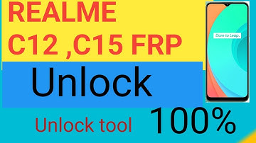 REALME C12, C15 (RMX2189) PASSWORD PLUS FRP bypass with unlock tool