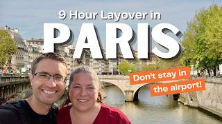 Paris in 9 Hours: The Ultimate Layover Adventure! (Can You See Paris on a Layover?)