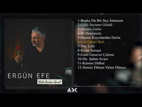 Ergün Efe - Gel Güzel Beri