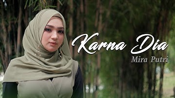 Mira Putri - Karna Dia (Official Music Video)