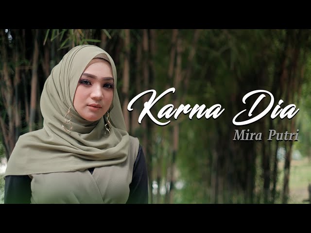 Mira Putri - Karna Dia (Official Music Video) class=