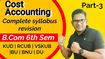B.com 6th semester Cost Accounting   | Problems and solutions | PYQ