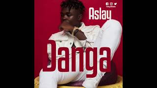 Aslay - Danga (Official Audio) SMS: 7660813 kwenda 15577 Vodacom Tz chords