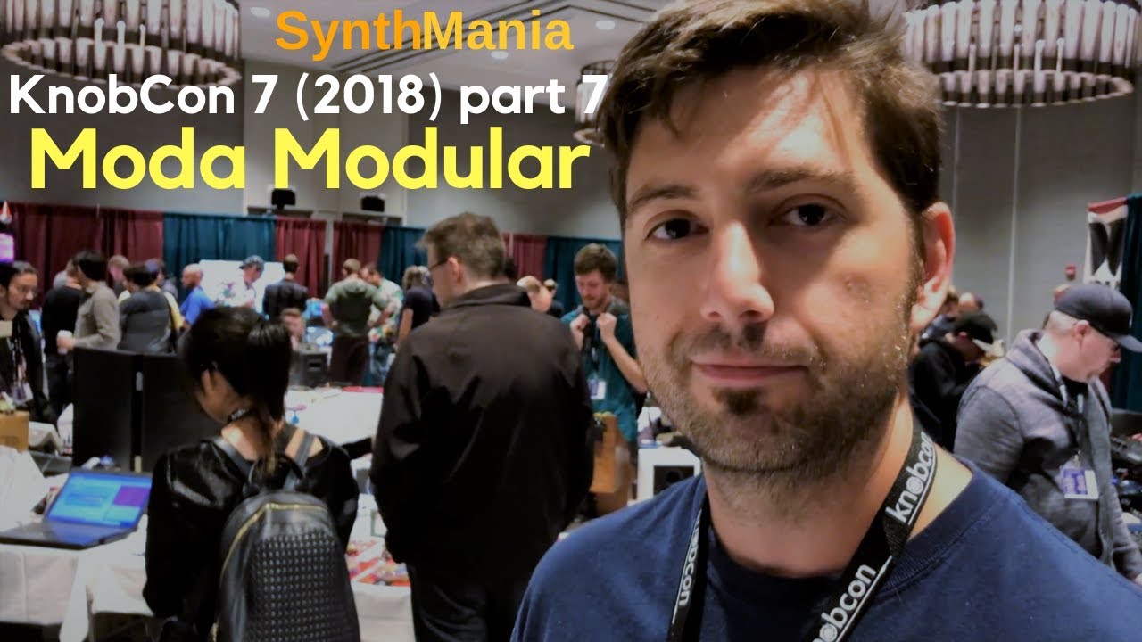 Watch KnobCon 7 (2018) part 7 - Moda Modular on YouTube Watch KnobCon 7 (2018) part 7 - Moda Modular on YouTube