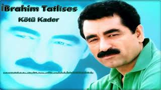 İbrahim Tatlıses - Kötü Kader - altyapı karaoke Resimi