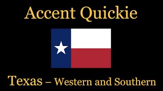 Accent Quickie  American Southern: Texas