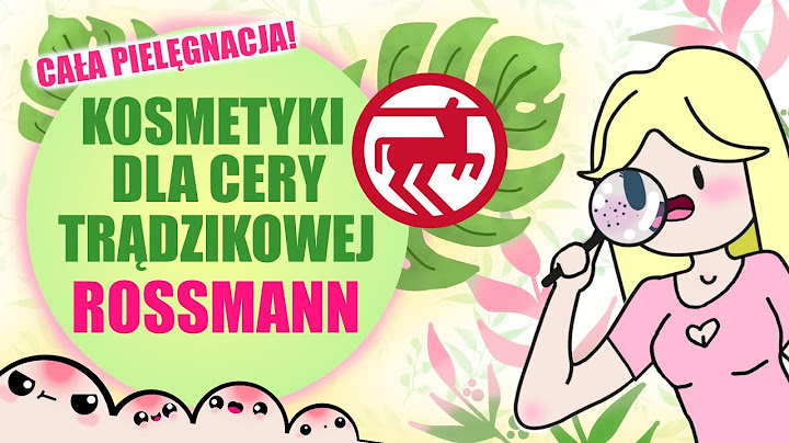 ROSSMANN - kosmetyki dla cery trądzikowej (pełna pielęgnacja!)