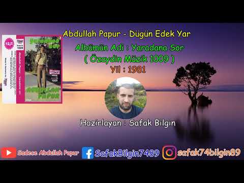 Abdullah Papur - Düğün Edek Yar