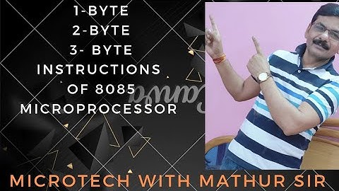 L-34 | 8085 | 1 Byte, 2 Byte & 3 Byte Instructions of 8085 Microprocessor