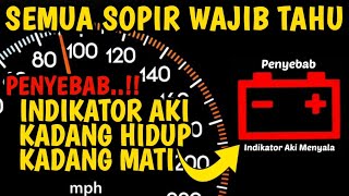 PENYEBAB LAMPU INDIKATOR AKI MOBIL KADANG NYALA KADANG MATI...!!