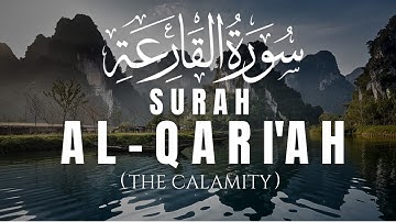 Surah Al-Qari'ah (سورة القارعة) The Calamity | Listen The Tilawat